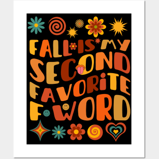 Fall Is My Second Favorite F Word Posters and Art